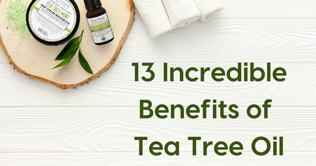 13 Incredible Benefits of Tea Tree Oil