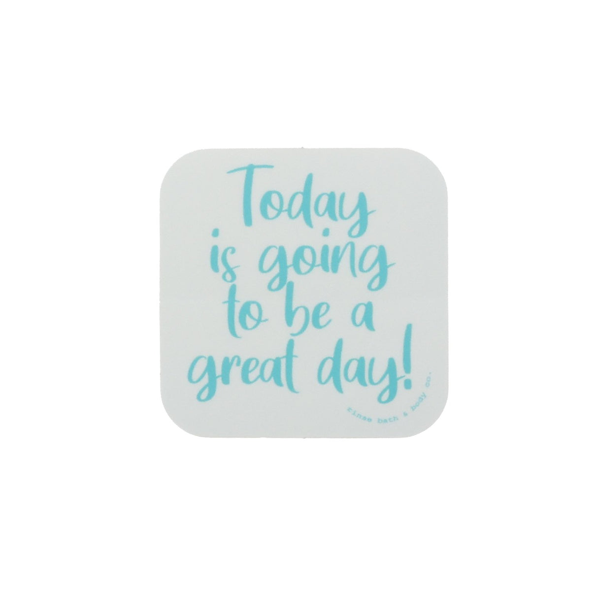 Rinse Great Day Sticker - handmade natural product