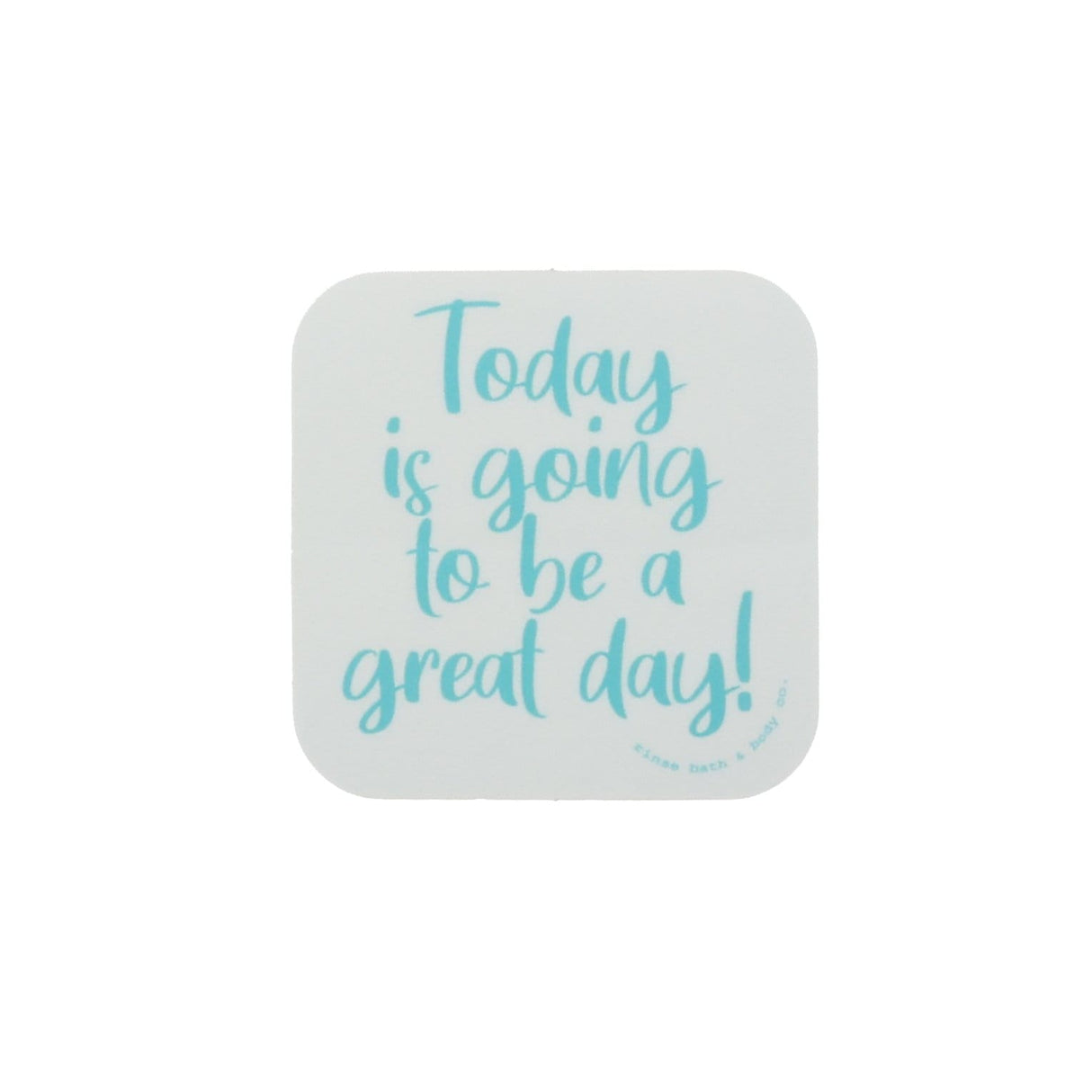 Rinse Great Day Sticker - handmade natural product