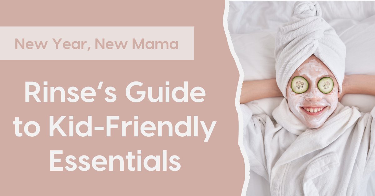New Year, New Mama, New Baby, New Kid - Rinse Bath & Body