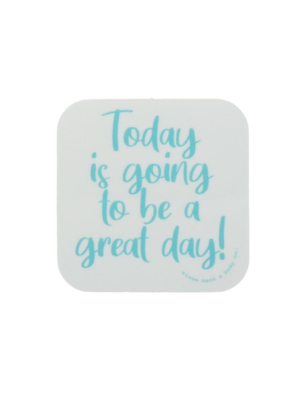 Rinse Great Day Sticker - handmade natural product
